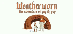 Weatherworn: The Adventure of Pap & Pup