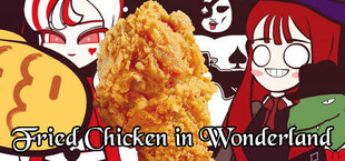 Fried Chicken in Wonderland