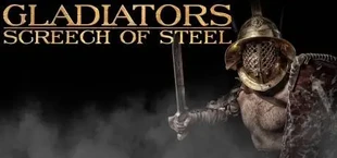 SCREECH OF STEEL: GLADIATORS