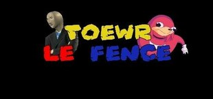 Toewr le Fence - REMASTERED (coming prob not soon)