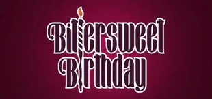 Bittersweet Birthday