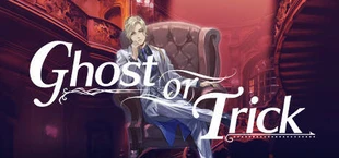 Ghost or Trick