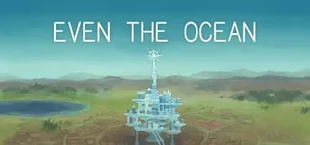 Even the Ocean