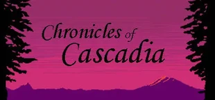 Chronicles of Cascadia