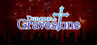 Dungeon and Gravestone