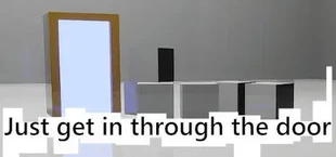Just get in through the door