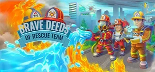 Brave Deeds of Rescue Team