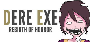 DERE EXE: Rebirth of Horror