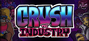 Crush the Industry