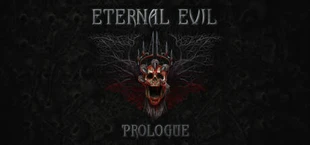 Eternal Evil Prologue