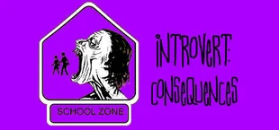 Introvert: Consequences