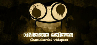 Chicken Holmes - Chanislavski Whispers
