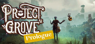 Project Grove: Prologue