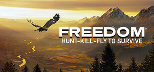 FREEDOM: Hunt Kill Fly