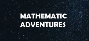 Mathematic Adventures