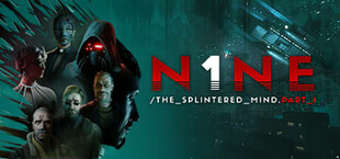 N1NE: The Splintered Mind Part 1