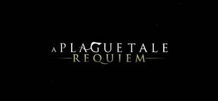 A Plague Tale: Requiem