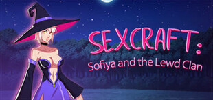 Sexcraft - Sofiya and the Lewd Clan