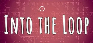 Into the Loop