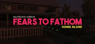 Игра Fears to Fathom - Home Alone Fears to Fathom - Home Alone