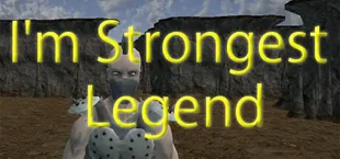 I'm Strongest Legend