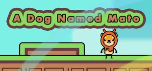 A Dog Named Mato