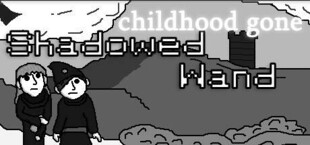 CHILDHOOD GONE - Shadowed Wand