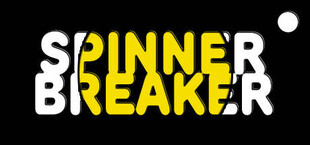 Spinner Breaker