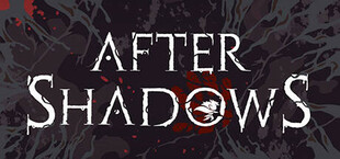 After Shadows