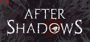After Shadows