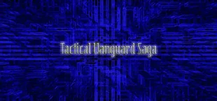 Tactical Vanguard Saga