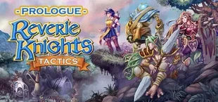 Reverie Knights Tactics: Prologue