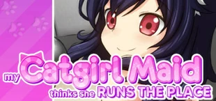 My Catgirl Maid Thinks She Runs the Place