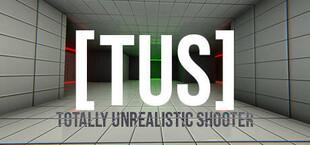 TUS - Totally Unrealistic Shooter
