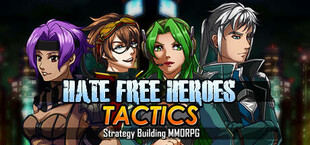 Hate Free Heroes Tactics: Strategy Building MMO