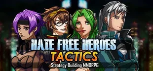 Hate Free Heroes Tactics: Strategy Building MMO