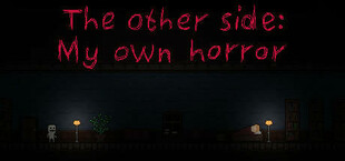 The other side: My own horror