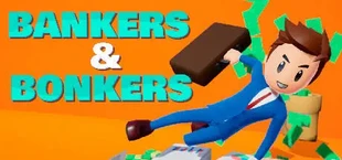 Bankers & Bonkers