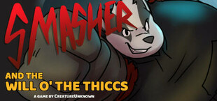 Smasher and the Will o' the Thiccs