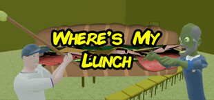 Where's My Lunch?!