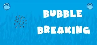 Bubble Breaking