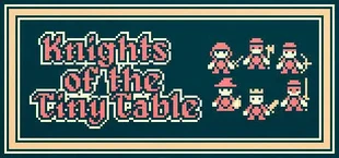 Knights of the Tiny Table
