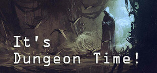 It's Dungeon Time!