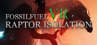Fossilfuel VR: Raptor Isolation