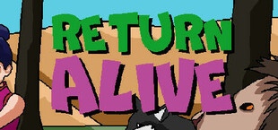 Return Alive