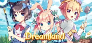 Dreamland: Village Life
