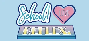 School ! Love ☆ Reflex