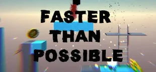 Faster Than Possible