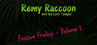 Remy Raccoon and the Lost Temple - Festive Frolics (Volume 1)