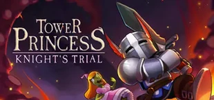 Tower Princess: Knight's Trial